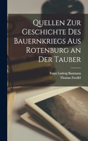 Quellen Zur Geschichte Des Bauernkriegs Aus Rotenburg an Der Tauber