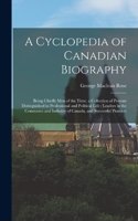 Cyclopedia of Canadian Biography