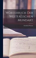 Wörterbuch Der Westfälischen Mundart