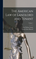 American Law of Landlord and Tenant; Volume 1
