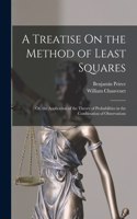 A Treatise On the Method of Least Squares
