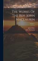 Works Of The Rev. John Maclaurin; Volume 1