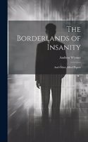 Borderlands of Insanity