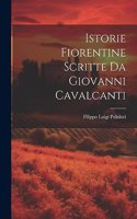 Istorie Fiorentine Scritte Da Giovanni Cavalcanti