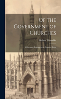 Of the Government of Churches