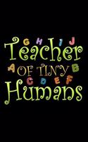 Teacher of Tiny Humans