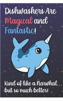Dishwashers Are Magical And Fantastic Kind Of Like A Narwhal ...