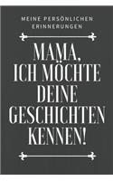 Mama, ich möchte deine Geschichte kennen