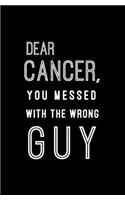 Dear Cancer, You Messed With The Wrong Guy