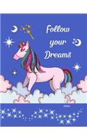 Follow Your Dreams Notebook