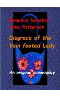 Disgrace of the Vain Footed Lady