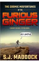 Cosmic Misfortunes of the Furious Ginger