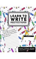 Learn to Write Practice Paper: School Design (11) - Primary Journal Writing Tablet Notebook for Kids - For Alphabet ABC Handwriting Practice- For Home & School [classic]