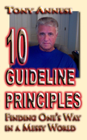 10 Guideline Principles: Finding One's Way in a Messy World