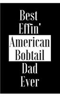 Best Effin American Bobtail Dad Ever