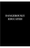 Dangerously Educated: Graduation Gag Gift Lined Notebook Journal(1 Graduation Notebooks)