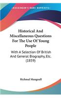 Historical And Miscellaneous Questions For The Use Of Young People