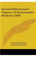 Samuel Hahnemann's Organon of Homeopathic Medicine (1849)