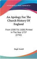 An Apology For The Church History Of England