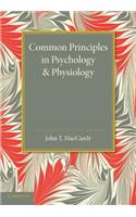 Common Principles in Psychology and Physiology