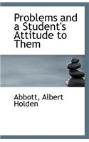 Problems and a Student's Attitude to Them: (English)
