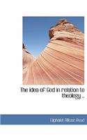 The Idea of God in Relation to Theology ..