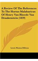 Review Of The References To The Hortus Malabaricus Of Henry Van Rheede Van Draakenstein (1839)