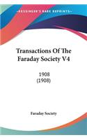 Transactions Of The Faraday Society V4