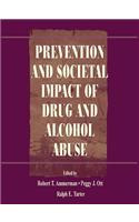 Prevention and Societal Impact of Drug and Alcohol Abuse