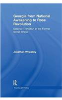 Georgia from National Awakening to Rose Revolution