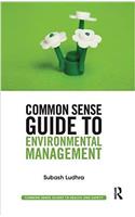 Common Sense Guide to Environmental Management