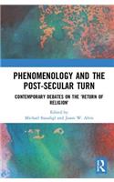 Phenomenology and the Post-Secular Turn