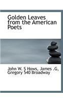 Golden Leaves from the American Poets