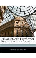 Shakespeare's History of King Henry the Fourth ...