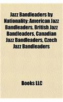 Jazz Bandleaders by Nationality