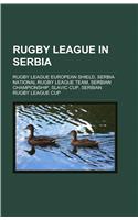 Rugby League in Serbia: Rugby League European Shield, Serbia National Rugby League Team, Serbian Championship, Slavic Cup(English)