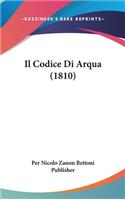 Il Codice Di Arqua (1810)