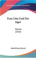 Frau Utta Und Der Jager