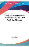 Gnostic Sacraments And Initiations As Connected With The Mithraic