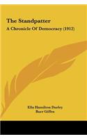 The Standpatter: A Chronicle of Democracy (1912)
