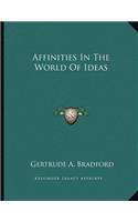 Affinities In The World Of Ideas