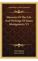 Memoirs of the Life and Writings of James Montgomery V2