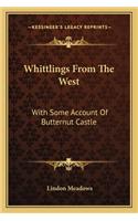 Whittlings from the West