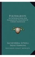 Poltergeists: An Introduction and Examination Followed by Chosen Instances(English)
