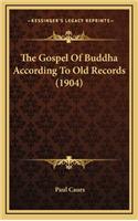 The Gospel of Buddha According to Old Records (1904)