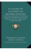 Course Of Lectures On Modern History