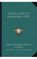 Dining And Its Amenities (1907)