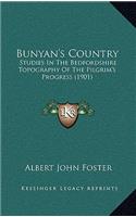 Bunyan's Country: Studies in the Bedfordshire Topography of the Pilgrim's Progress (1901)