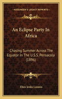 Eclipse Party In Africa