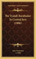 Tyandi-Barabudur In Central Java (1906)